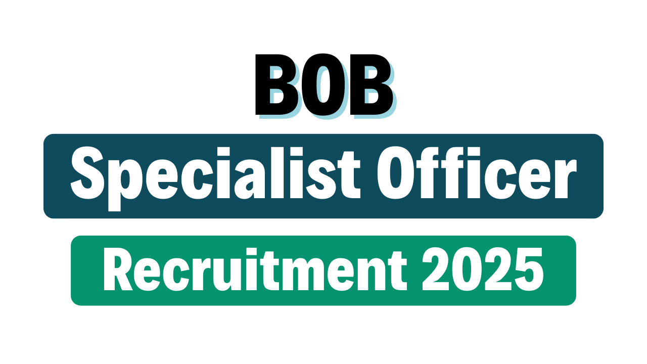 BOB Specialist Officer Recruitment 2025