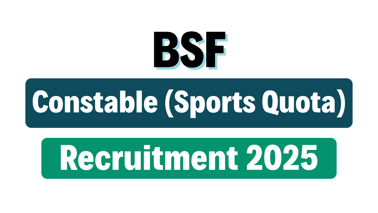 BSF Constable Sports Quota Recruitment 2025